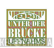 Unter Der Brücke Uffnahms - Винил CD и Кассеты лейбла Unter Der Brücke Uffnahms на сайте МаркетВинила