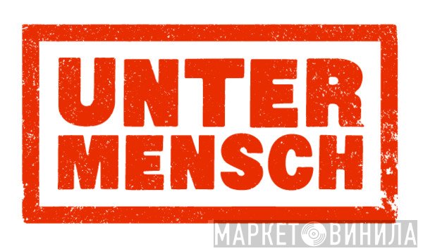 Untermensch Records - Винил CD и Кассеты лейбла Untermensch Records на сайте МаркетВинила