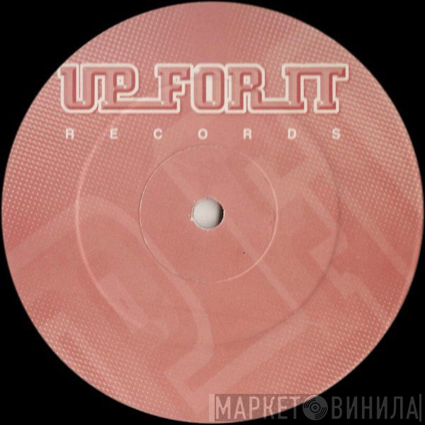 Up For It - Винил CD и Кассеты лейбла Up For It на сайте МаркетВинила