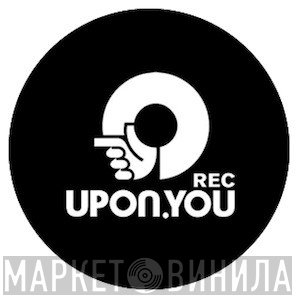 Upon.You - Винил CD и Кассеты лейбла Upon.You на сайте МаркетВинила