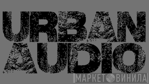 Urban Audio - Винил CD и Кассеты лейбла Urban Audio на сайте МаркетВинила