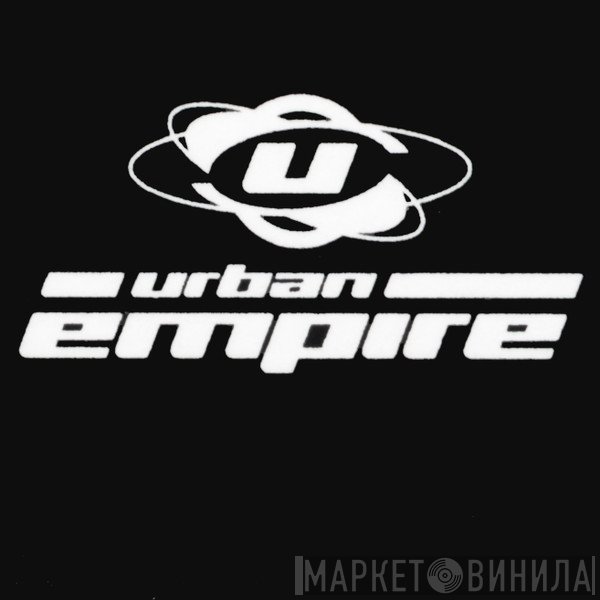 Urban Empire - Винил CD и Кассеты лейбла Urban Empire на сайте МаркетВинила