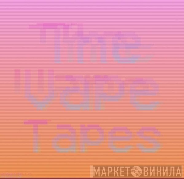 VAPE TAPES - Винил CD и Кассеты лейбла VAPE TAPES на сайте МаркетВинила