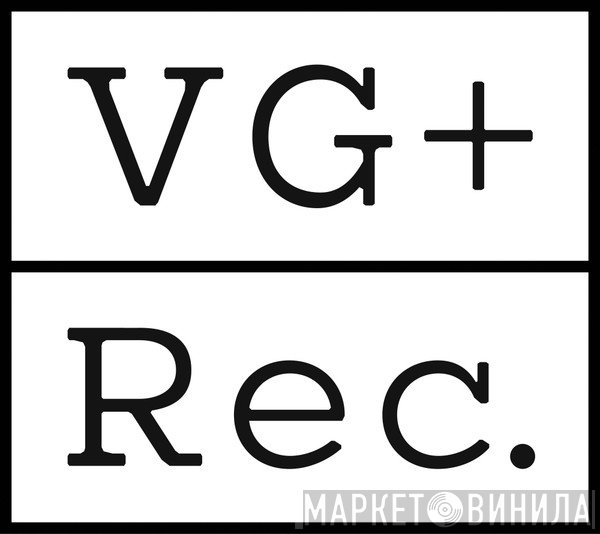 VG+ Records - Винил CD и Кассеты лейбла VG+ Records на сайте МаркетВинила