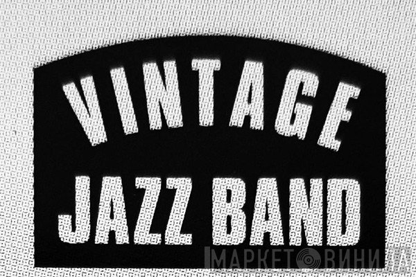 VIntage Jazz Band - Винил CD и Кассеты лейбла VIntage Jazz Band на сайте МаркетВинила