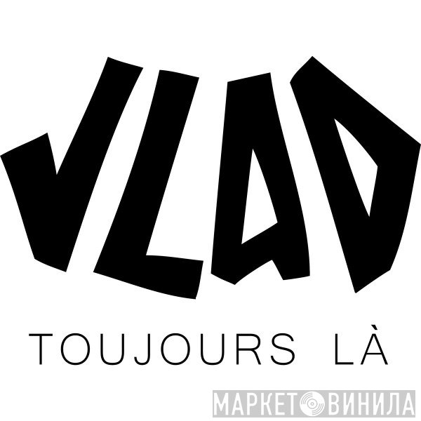 VLAD - Винил CD и Кассеты лейбла VLAD на сайте МаркетВинила