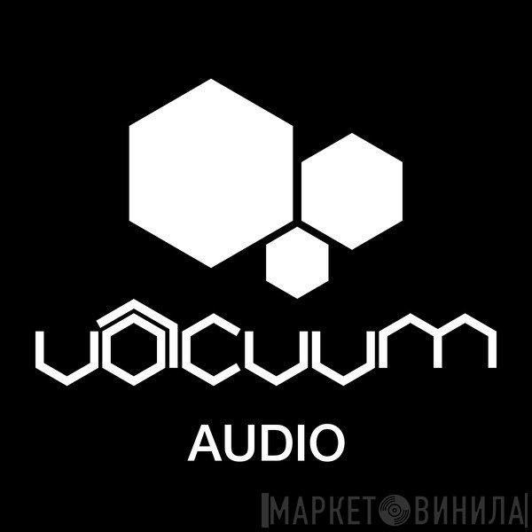 Vacuum Audio - Винил CD и Кассеты лейбла Vacuum Audio на сайте МаркетВинила