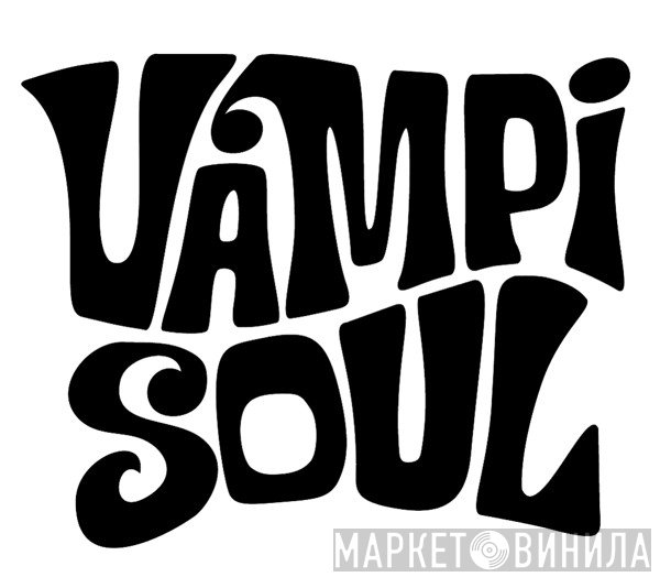 Vampi Soul - Винил CD и Кассеты лейбла Vampi Soul на сайте МаркетВинила