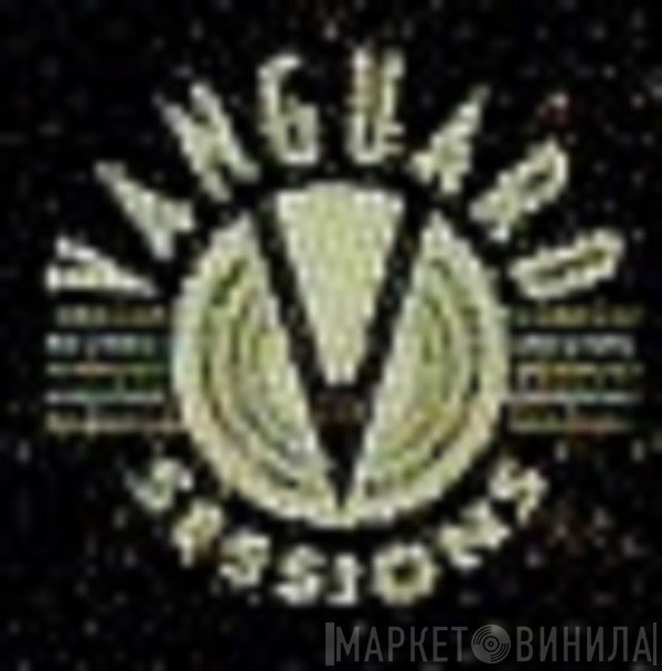 Vanguard Sessions - Винил CD и Кассеты лейбла Vanguard Sessions на сайте МаркетВинила