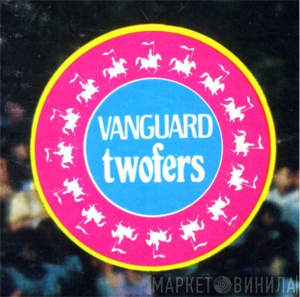 Vanguard Twofers - Винил CD и Кассеты лейбла Vanguard Twofers на сайте МаркетВинила