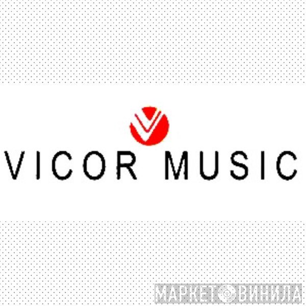 Vicor Music Corporation - Винил CD и Кассеты лейбла Vicor Music Corporation на сайте МаркетВинила