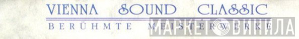 Vienna Sound Classic (Berühmte Meisterwerke) - Винил CD и Кассеты лейбла Vienna Sound Classic (Berühmte Meisterwerke) на сайте МаркетВинила