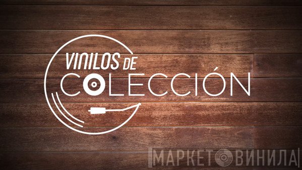 Vinilos De Colección - Винил CD и Кассеты лейбла Vinilos De Colección на сайте МаркетВинила