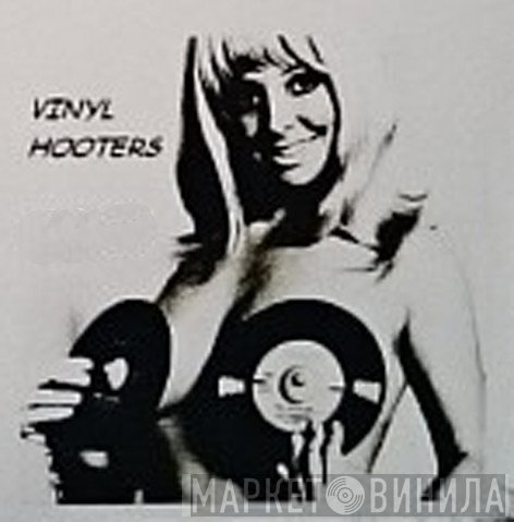 Vinyl Hooters - Винил CD и Кассеты лейбла Vinyl Hooters на сайте МаркетВинила