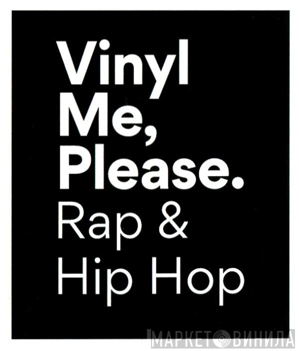 Vinyl Me, Please. Rap & Hip Hop - Винил CD и Кассеты лейбла Vinyl Me, Please. Rap & Hip Hop на сайте МаркетВинила