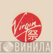 Virgin 祭 - Винил CD и Кассеты лейбла Virgin 祭 на сайте МаркетВинила