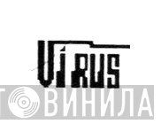Virus - Винил CD и Кассеты лейбла Virus на сайте МаркетВинила