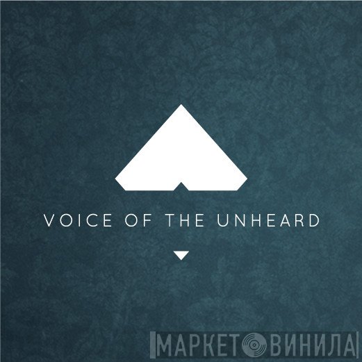 Voice Of The Unheard - Винил CD и Кассеты лейбла Voice Of The Unheard на сайте МаркетВинила