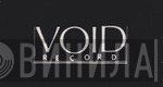 Void Record - Винил CD и Кассеты лейбла Void Record на сайте МаркетВинила
