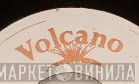 Volcano - Винил CD и Кассеты лейбла Volcano на сайте МаркетВинила