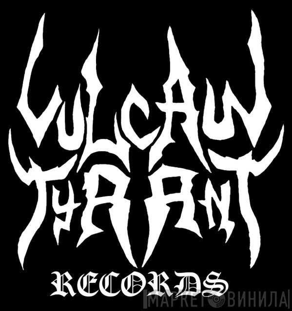 Vulcan Tyrant Records - Винил CD и Кассеты лейбла Vulcan Tyrant Records на сайте МаркетВинила