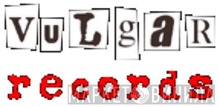 Vulgar Records - Винил CD и Кассеты лейбла Vulgar Records на сайте МаркетВинила