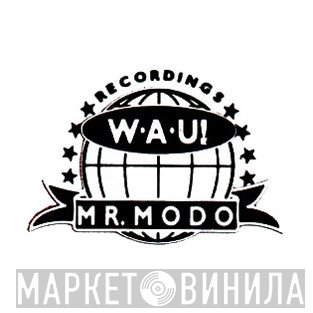 WAU! Mr. Modo Recordings - Винил CD и Кассеты лейбла WAU! Mr. Modo Recordings на сайте МаркетВинила