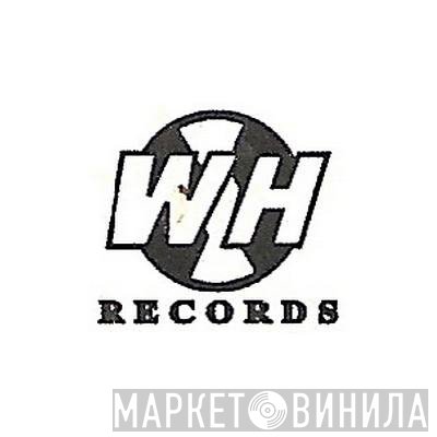 WH Records - Винил CD и Кассеты лейбла WH Records на сайте МаркетВинила