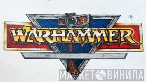 Warhammer - Винил CD и Кассеты лейбла Warhammer на сайте МаркетВинила