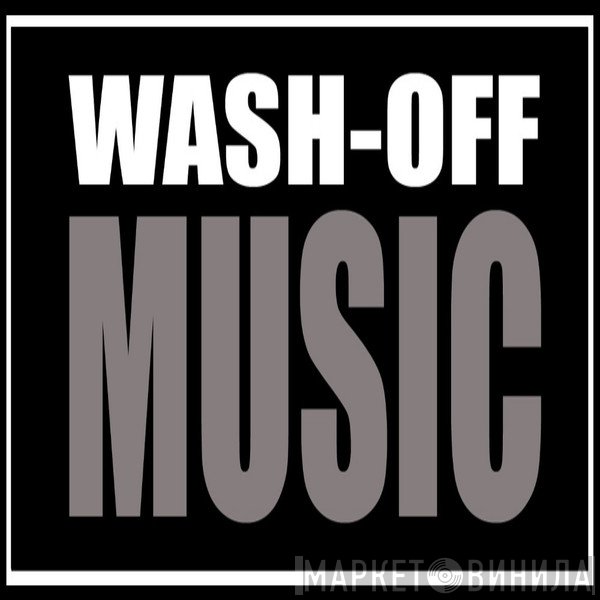 Wash-Off Music - Винил CD и Кассеты лейбла Wash-Off Music на сайте МаркетВинила