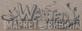 Wasted  - Винил CD и Кассеты лейбла Wasted (2) на сайте МаркетВинила