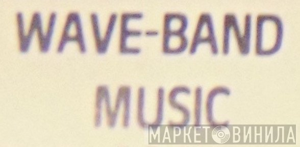 Wave-Band Music - Винил CD и Кассеты лейбла Wave-Band Music на сайте МаркетВинила