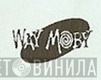 Way Moby - Винил CD и Кассеты лейбла Way Moby на сайте МаркетВинила