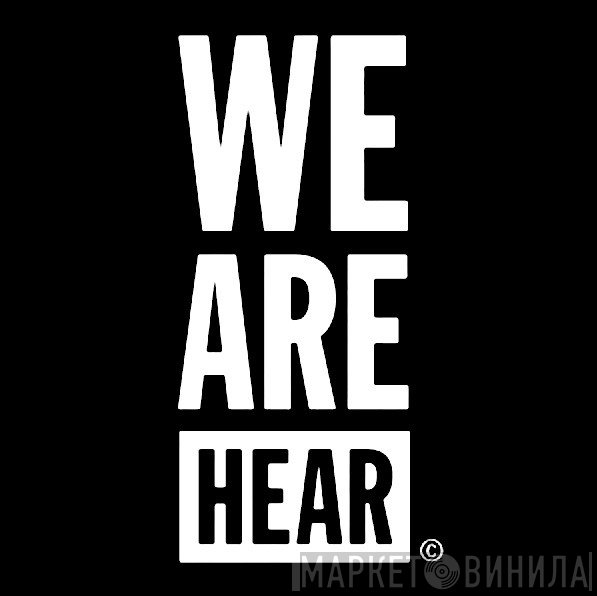 We Are Hear - Винил CD и Кассеты лейбла We Are Hear на сайте МаркетВинила