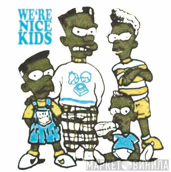 We're Nice Kids - Винил CD и Кассеты лейбла We're Nice Kids на сайте МаркетВинила