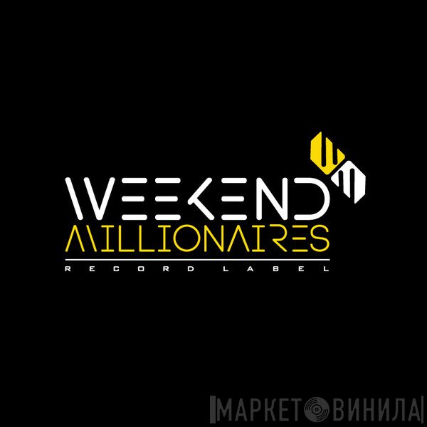 Weekend Millionaires - Винил CD и Кассеты лейбла Weekend Millionaires на сайте МаркетВинила