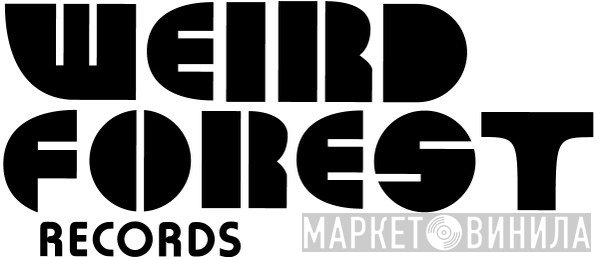 Weird Forest Records - Винил CD и Кассеты лейбла Weird Forest Records на сайте МаркетВинила