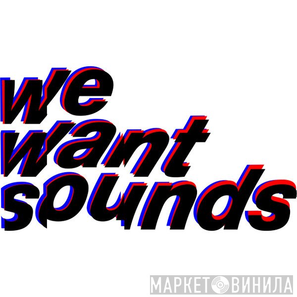 Wewantsounds - Винил CD и Кассеты лейбла Wewantsounds на сайте МаркетВинила