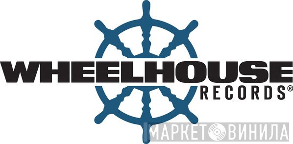 Wheelhouse Records - Винил CD и Кассеты лейбла Wheelhouse Records на сайте МаркетВинила
