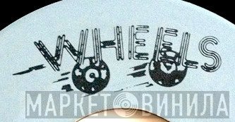 Wheels - Винил CD и Кассеты лейбла Wheels на сайте МаркетВинила