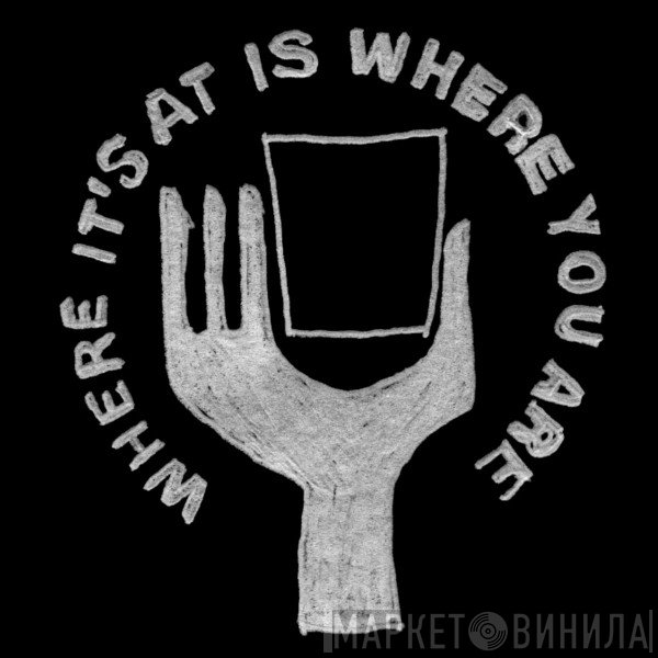 Where It's At Is Where You Are - Винил CD и Кассеты лейбла Where It's At Is Where You Are на сайте МаркетВинила