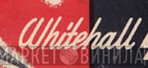 Whitehall - Винил CD и Кассеты лейбла Whitehall на сайте МаркетВинила