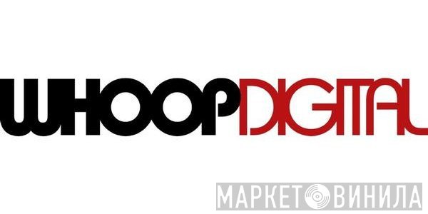 Whoop Digital - Винил CD и Кассеты лейбла Whoop Digital на сайте МаркетВинила
