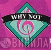 Why Not  - Винил CD и Кассеты лейбла Why Not (3) на сайте МаркетВинила