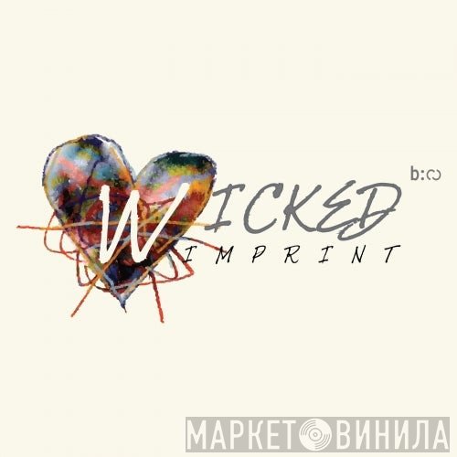 Wicked Imprint - Винил CD и Кассеты лейбла Wicked Imprint на сайте МаркетВинила