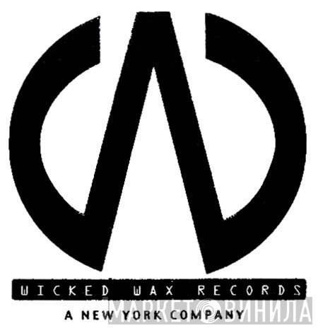 Wicked Wax Records - Винил CD и Кассеты лейбла Wicked Wax Records на сайте МаркетВинила