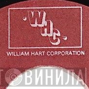 William Hart Corporation - Винил CD и Кассеты лейбла William Hart Corporation на сайте МаркетВинила