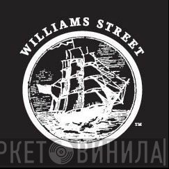 Williams Street - Винил CD и Кассеты лейбла Williams Street на сайте МаркетВинила