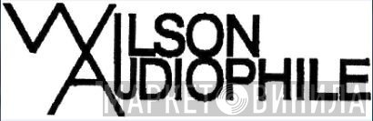 Wilson Audiophile - Винил CD и Кассеты лейбла Wilson Audiophile на сайте МаркетВинила
