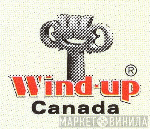 Wind-Up Canada - Винил CD и Кассеты лейбла Wind-Up Canada на сайте МаркетВинила